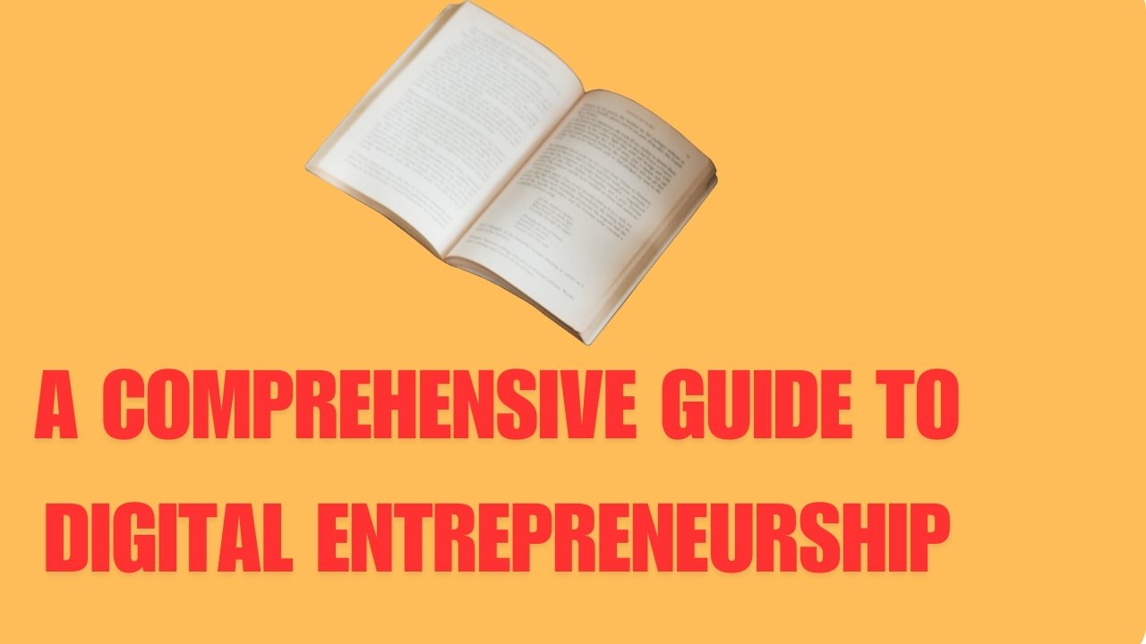 A comprehensive guide to digital entrepreneurship